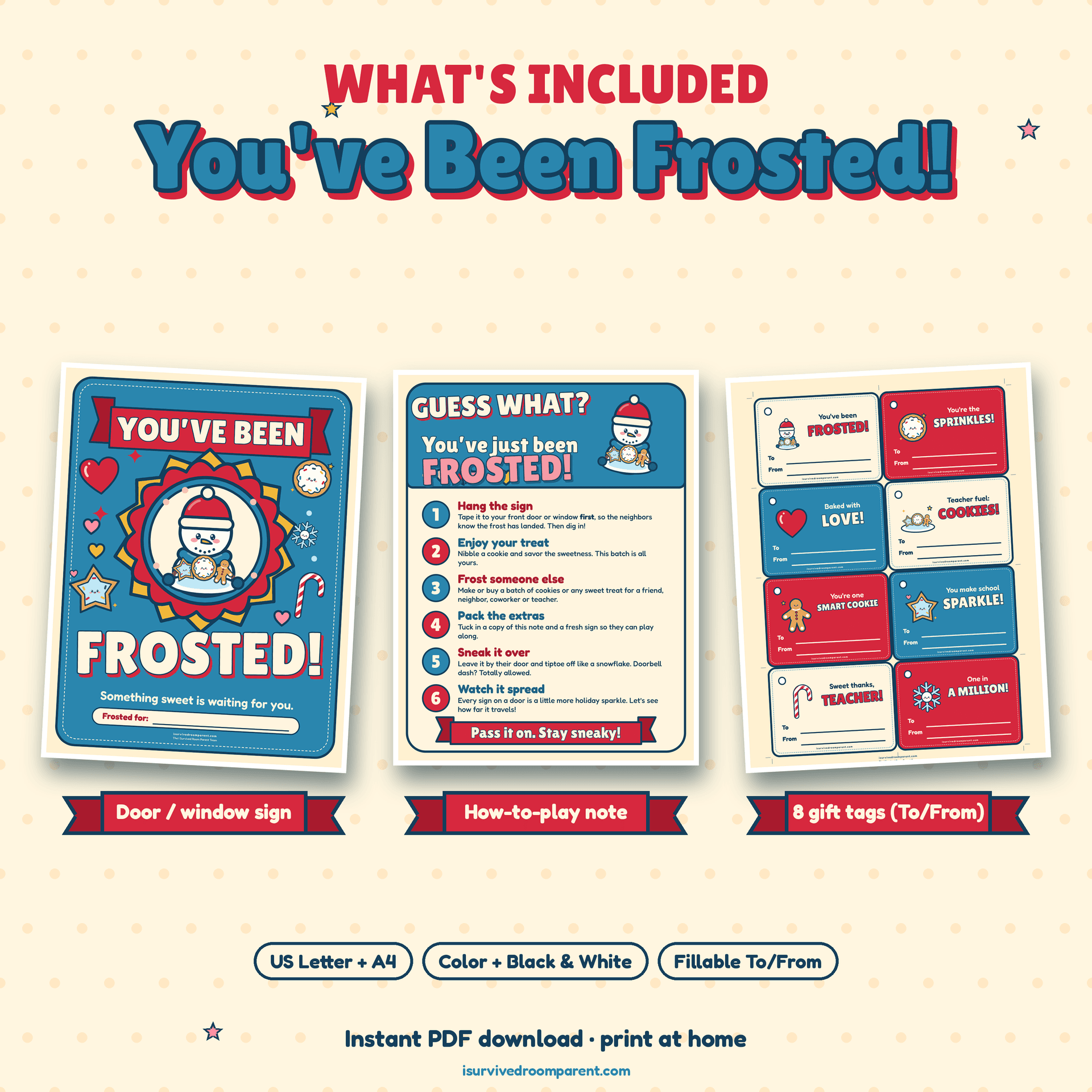 What's included in the You've Been Frosted Christmas printable kit: door and window sign, how-to-play note and 8 gift tags, in US Letter and A4, color and black and white