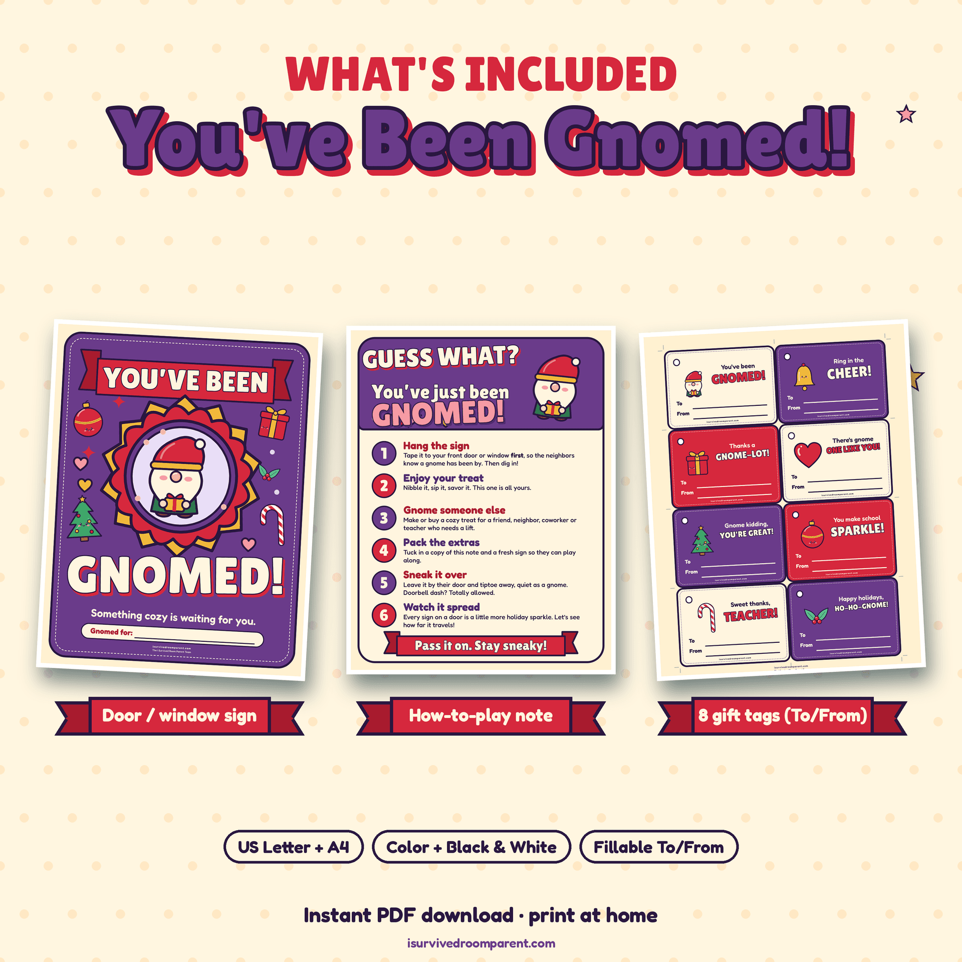 What's included in the You've Been Gnomed Christmas printable kit: door and window sign, how-to-play note and 8 gift tags, in US Letter and A4, color and black and white
