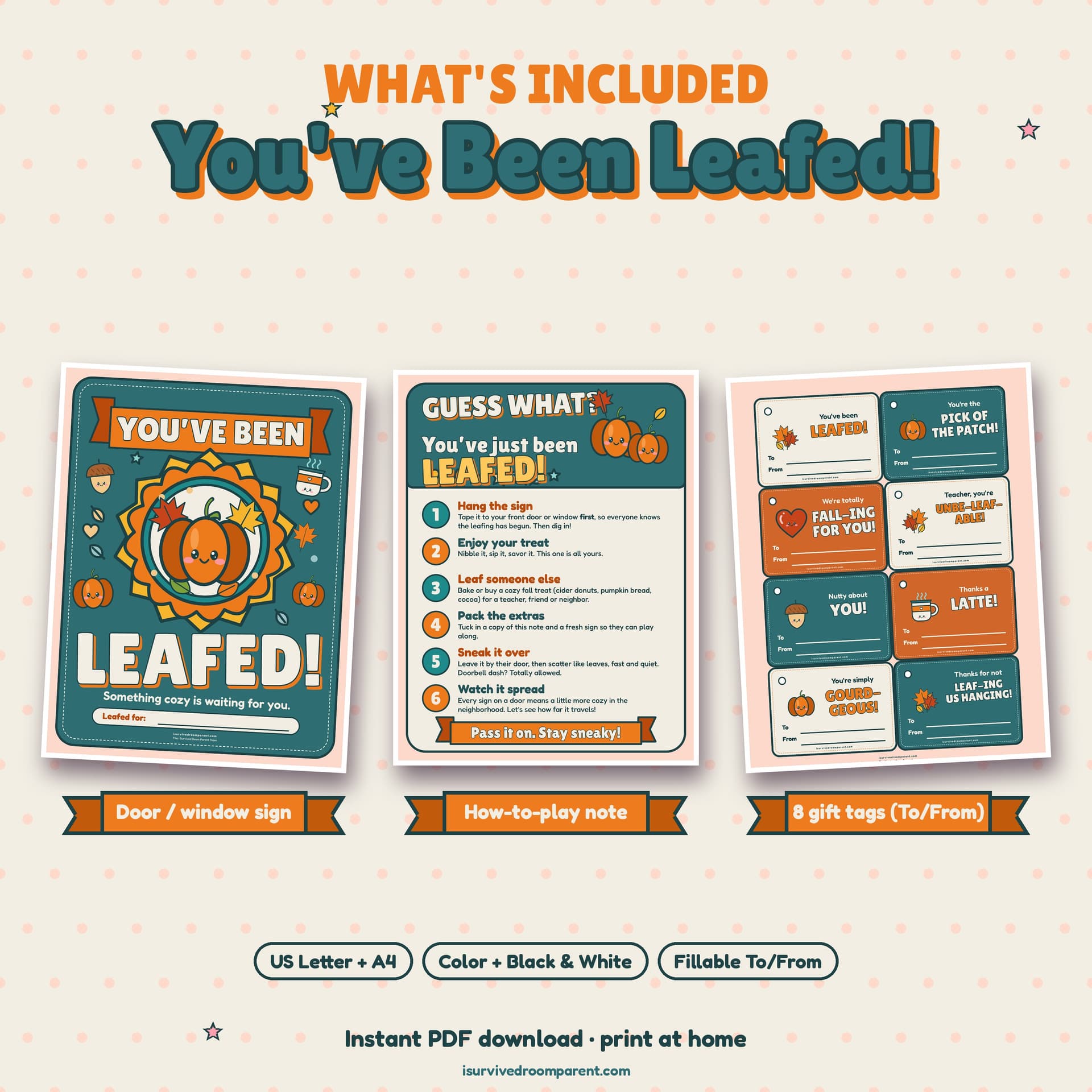 What's included in the You've Been Leafed fall printable kit: door and window sign, how-to-play note and 8 gift tags, in US Letter and A4, color and black and white