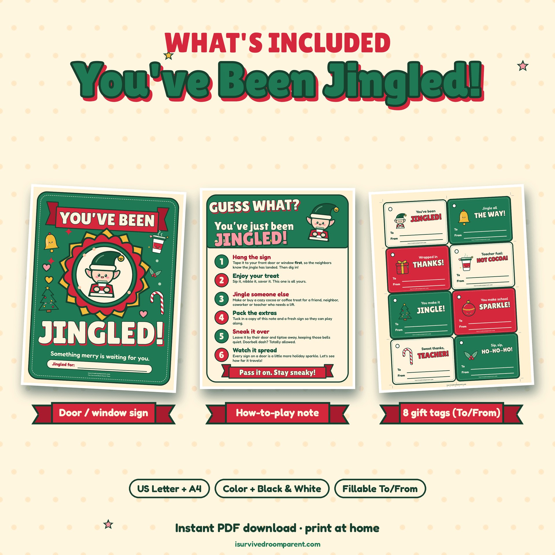 What's included in the You've Been Jingled Christmas printable kit: door and window sign, how-to-play note and 8 gift tags, in US Letter and A4, color and black and white