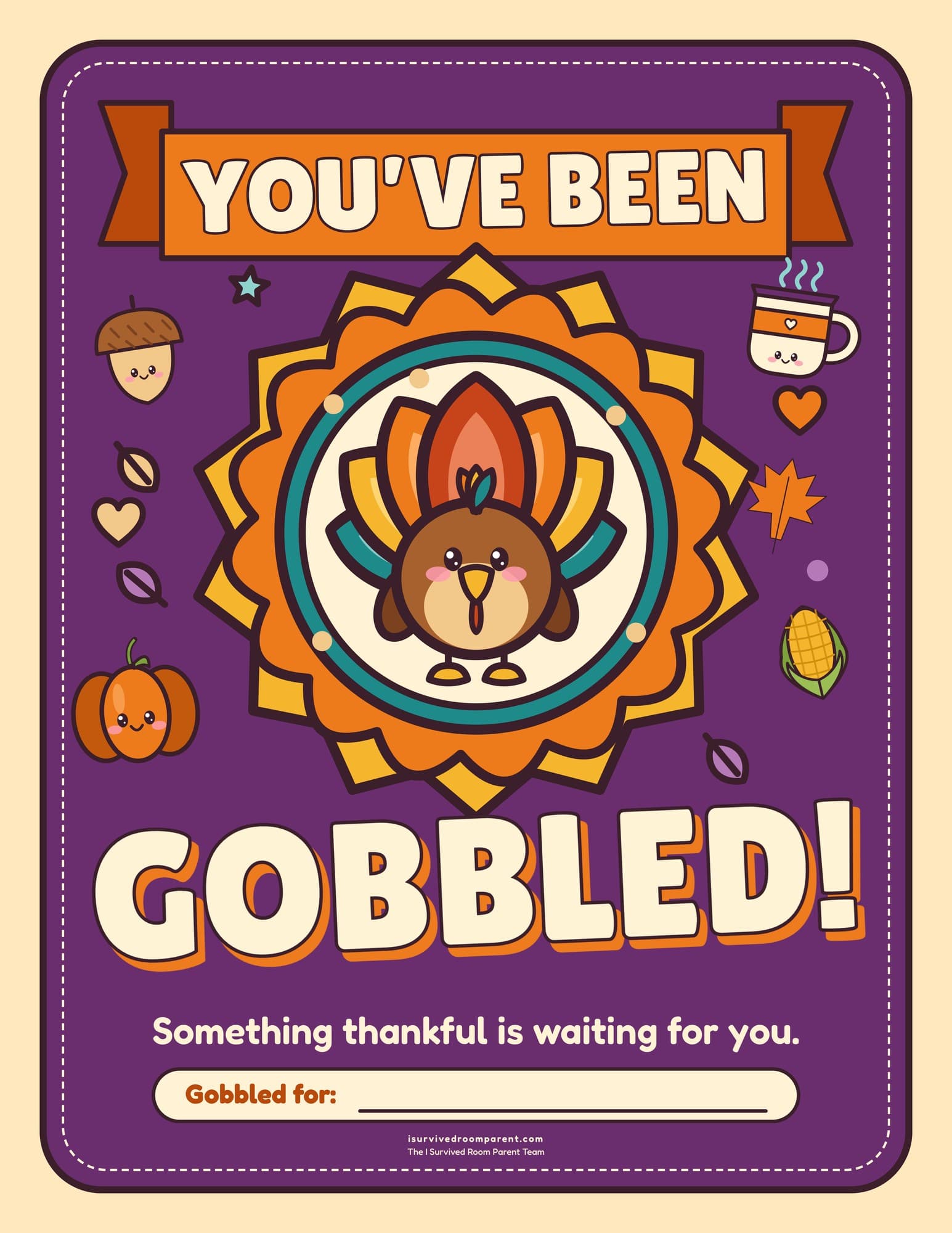 You've Been Gobbled Thanksgiving door sign with a cute round turkey on an orange starburst badge, the line Something thankful is waiting for you and a Gobbled for fillable line