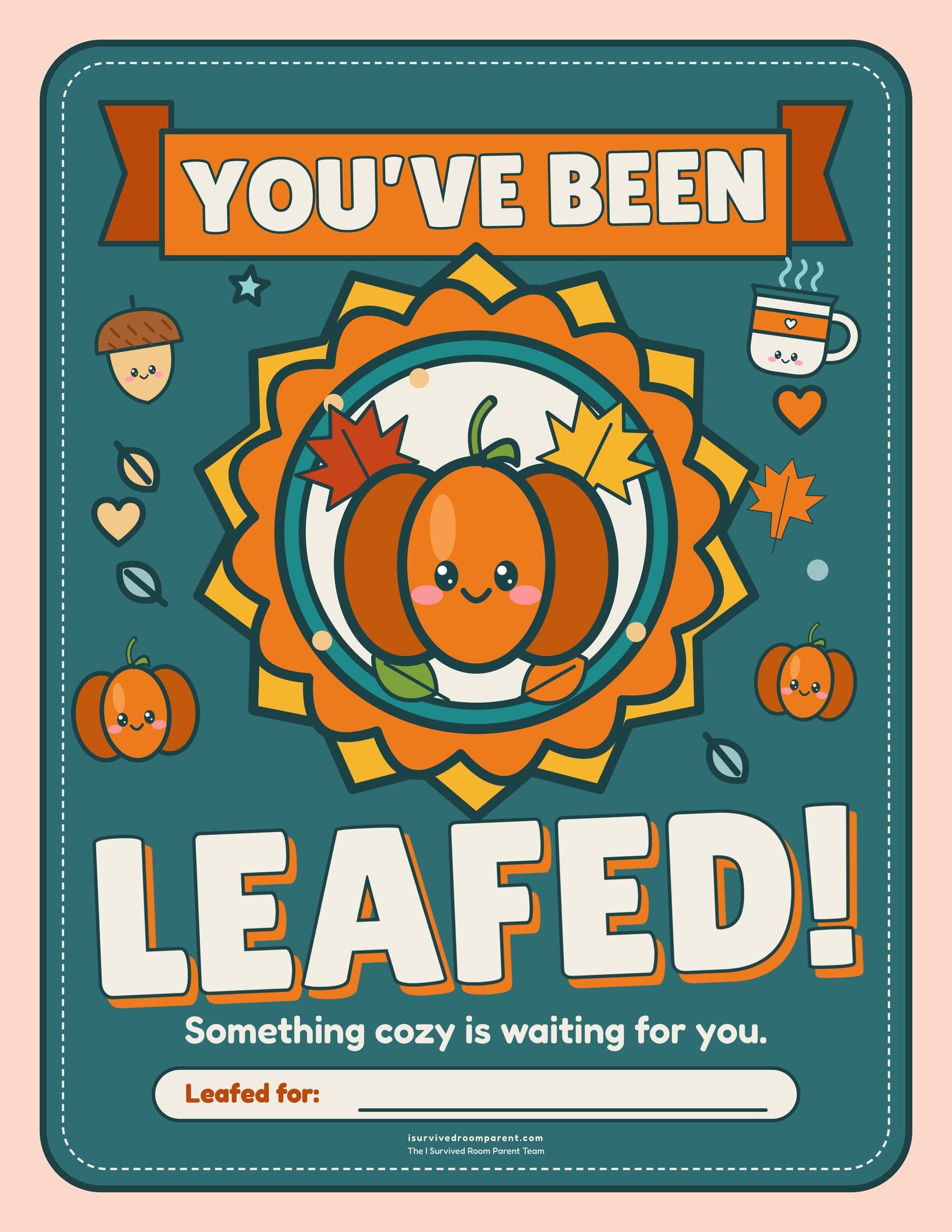You've Been Leafed fall door sign with a cute pumpkin and maple leaves on an orange starburst badge, the line Something cozy is waiting for you and a Leafed for line