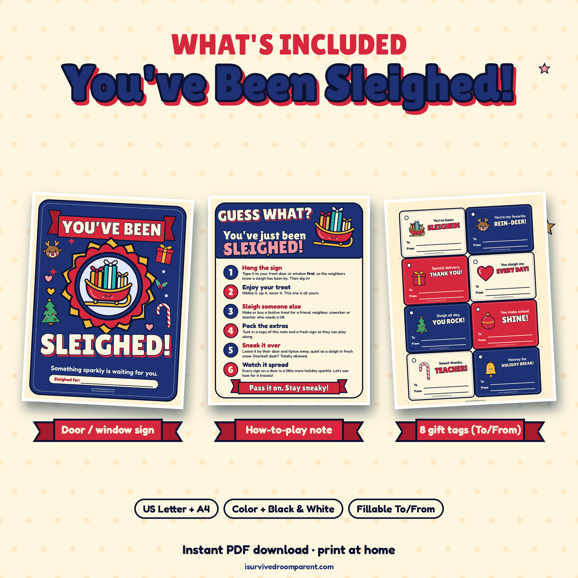 What's included in the You've Been Sleighed Christmas printable kit: door and window sign, how-to-play note and 8 gift tags, in US Letter and A4, color and black and white