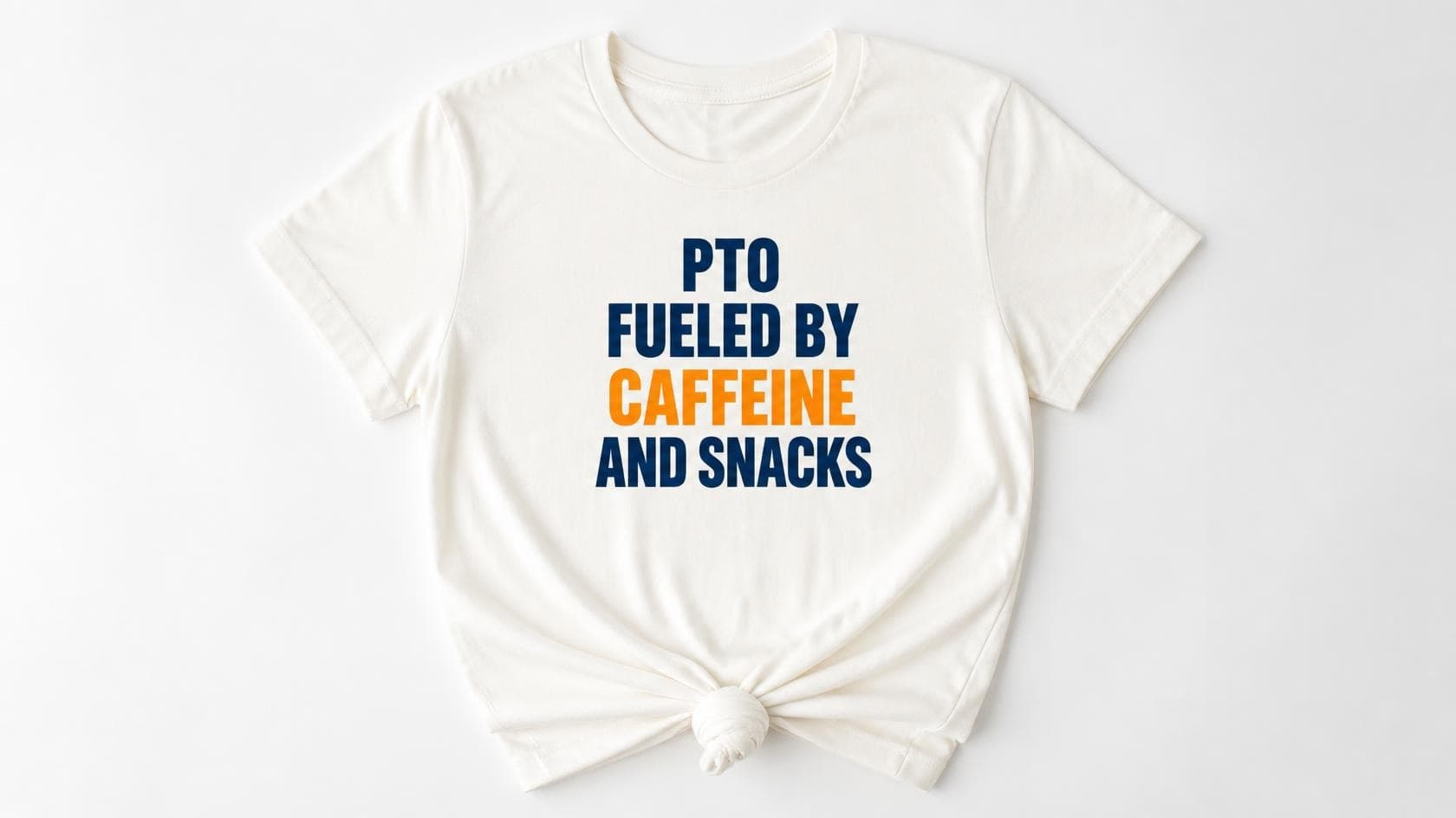 PTO fueled by caffeine and snacks tee