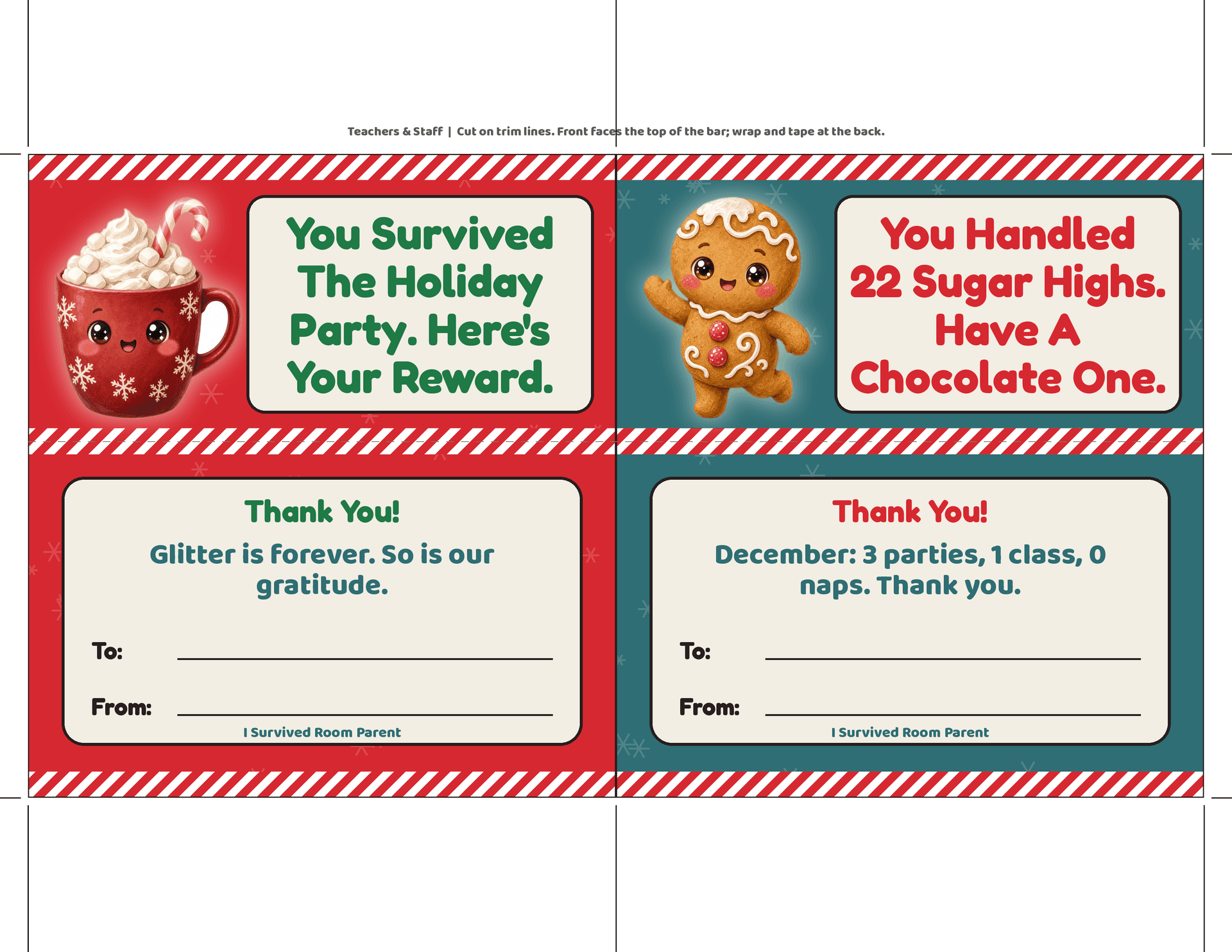 Christmas candy bar wrappers for teachers and staff: a cocoa wrapper reading You Survived The Holiday Party. Here's Your Reward. and a cookie wrapper reading You Handled 22 Sugar Highs. Have A Chocolate One.