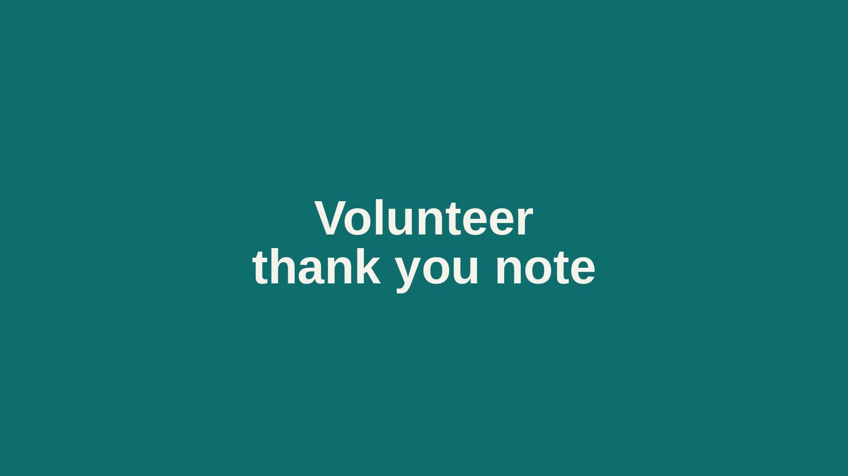 Type cover that reads Volunteer thank you note.
