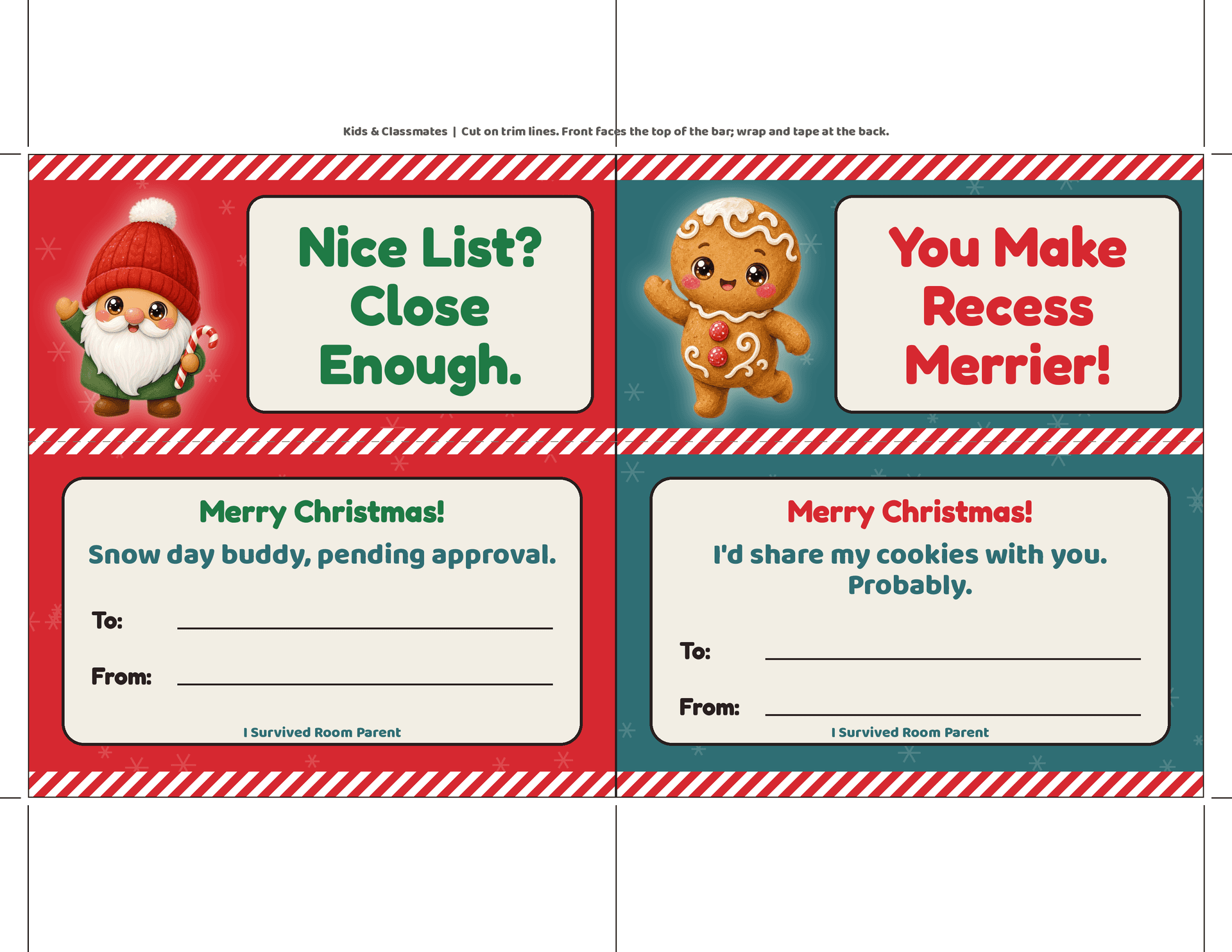Christmas candy bar wrappers printable for kids and classmates: a gnome wrapper reading Nice List? Close Enough. and a cookie wrapper reading You Make Recess Merrier!, with To and From lines and trim marks