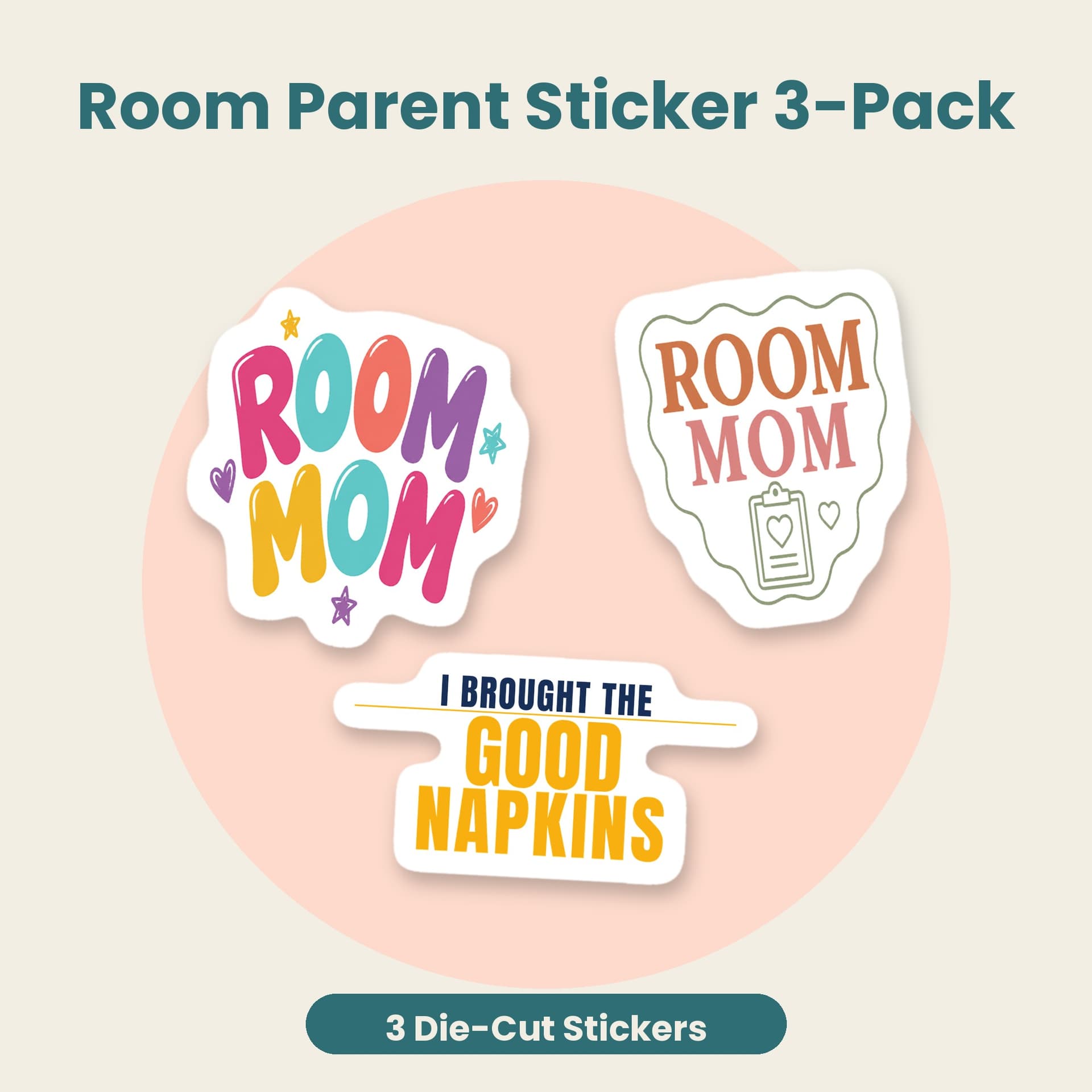 Room parent sticker 3-pack with Cute Room Mom, Vintage Room Mom and I Brought the Good Napkins die-cut stickers on a cream background