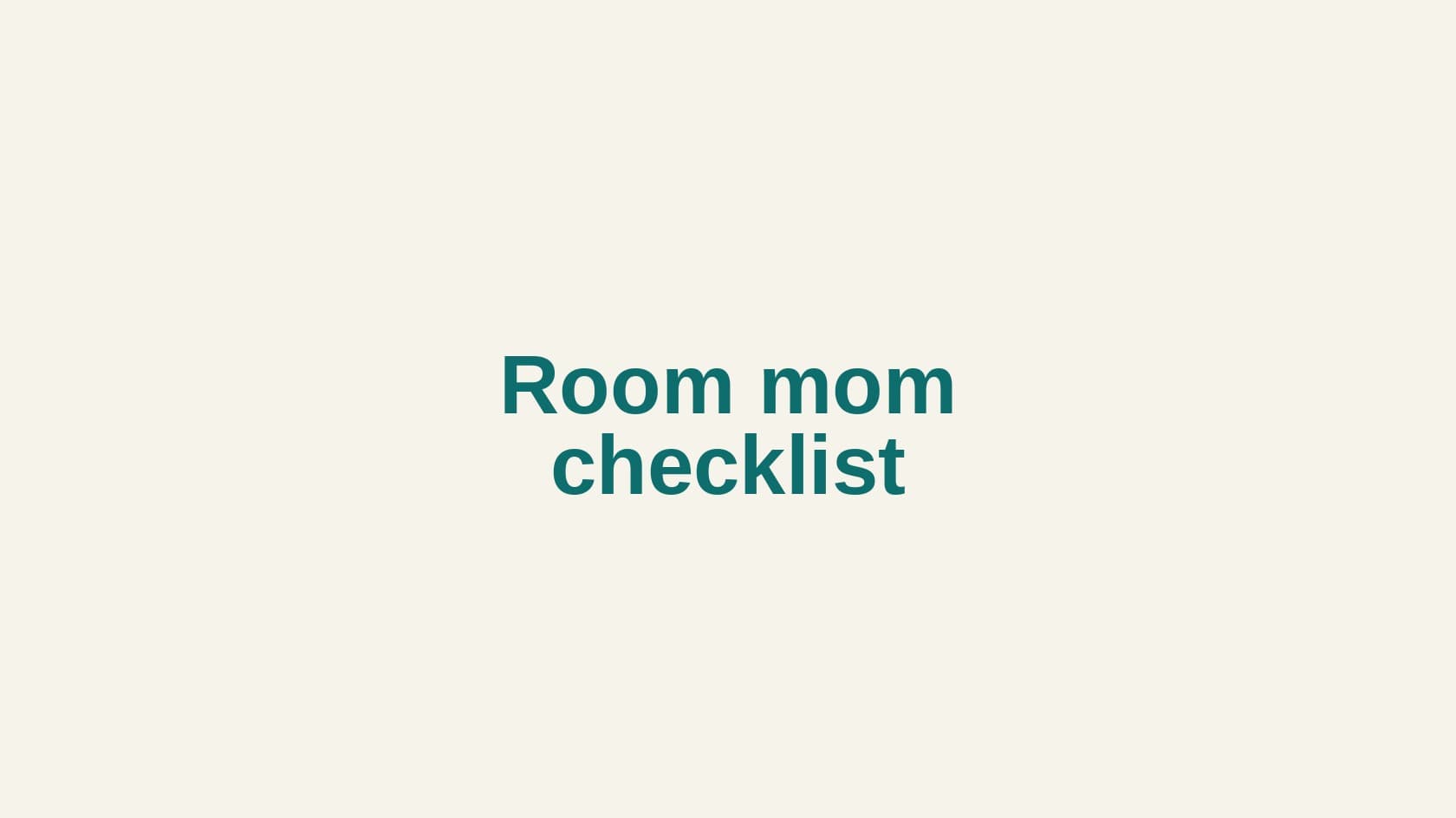Type cover that reads Room mom checklist.