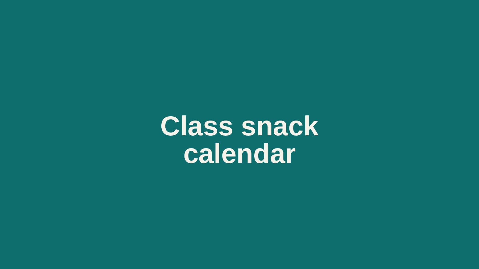 Type cover that reads Class snack calendar.